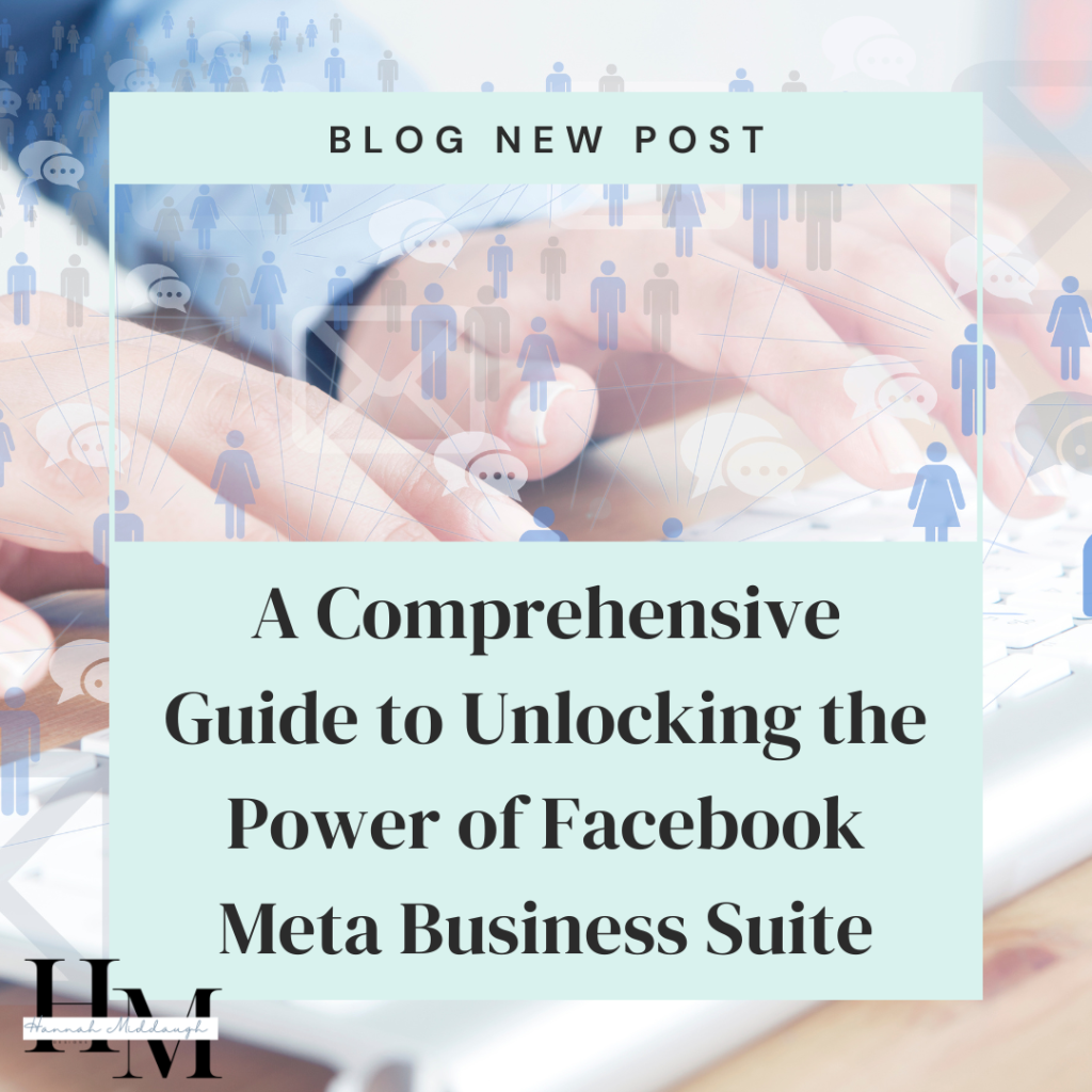 A Comprehensive Guide to Unlocking the Power of Facebook Meta Business Suite